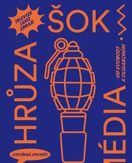 Politológia Šok! Hrůza! Média! - Kolektív autorov