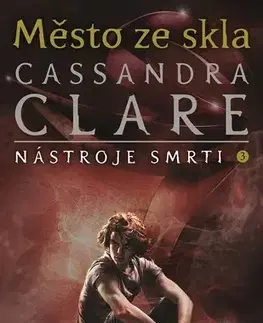Sci-fi a fantasy Město ze skla - Cassandra Clare