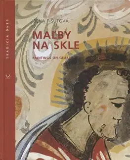 Maliarstvo, grafika Maľby na skle - Irena Pišútová