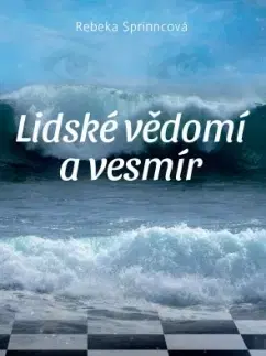 Rozvoj osobnosti Lidské vědomí a vesmír - Rebeka