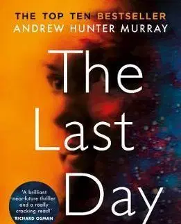 Sci-fi a fantasy The Last Day - Andrew Hunter Murray