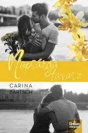 Romantická beletria Napsárga tavasz - Carina Bartsch
