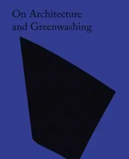 Architektúra On Architecture and Greenwashing - Charlotte Malterre-Barthes