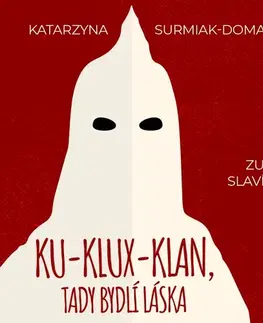História Kanopa Ku-klux-klan, tady bydlí láska