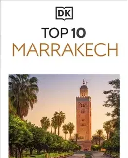 Geografia, mapy, sprievodcovia DK Top 10 Marrakech - DK Travel