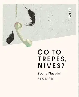 Novely, poviedky, antológie Čo to trepeš, Nives? - Sacha Naspini