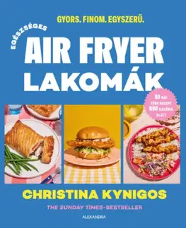 Kuchárky - ostatné Egészséges air fryer lakomák - Christina Kynigos