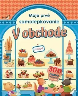 Nalepovačky, vystrihovačky, skladačky Moje prvé samolepkovanie - V obchode