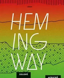 Svetová beletria Zelené pahorky africké - Ernest Hemingway