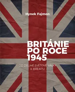 Svetové dejiny, dejiny štátov Británie po roce 1945 - Hynek Fajmon