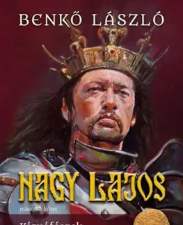 Historické romány Nagy Lajos 2: Kígyófészek - László Benkő