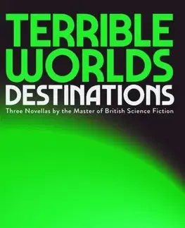 Sci-fi a fantasy Terrible Worlds: Destinations - Adrian Tchaikovsky