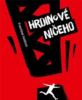 Romantická beletria Hrdinové ničeho - Miloš Mistrík