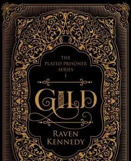 Sci-fi a fantasy Gild - The Plated Prisoner Series 1 - Raven Kennedy