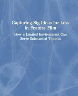 Hudba - noty, spevníky, príručky Capturing Big Ideas for Less in Feature Film - David Bennett Carren