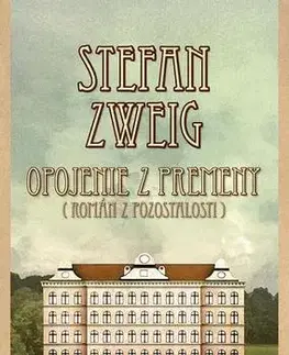 Svetová beletria Opojenie z premeny - Stefan Zweig,Jozef Mihalik
