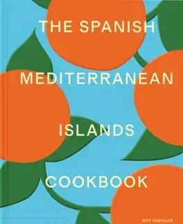 Národná kuchyňa - ostatné The Spanish Mediterranean Islands Cookbook - Jeff Koehler