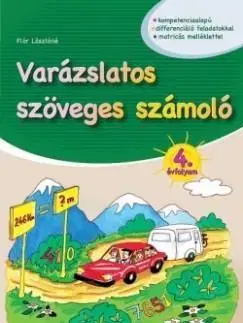 Učebnice - ostatné Varázslatos szöveges számoló 4. évfolyam - Lászlóné Flór
