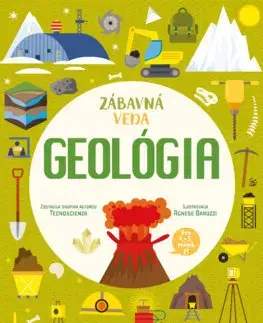 Pre deti a mládež - ostatné Zábavná veda: Geológia - skupina autorov Tecnoscienza,Ladislav Klačanský