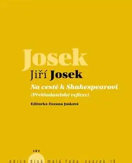 Literárna veda, jazykoveda Na cestě k Shakespearovi - Jiří Josek