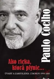 Eseje, úvahy, štúdie Ako rieka, ktorá plynie... - Paulo Coelho