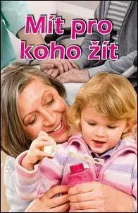 Romantická beletria Mít pro koho žít - Věra Řeháčková