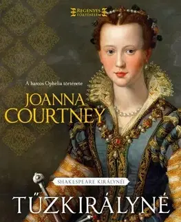 Historické romány Tűzkirályné - Joanna Courtney