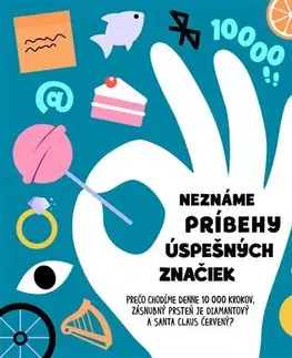 Marketing, reklama, žurnalistika Neznáme príbehy úspešných značiek - Filip Kuna,Lenka Pavlík Káčerová