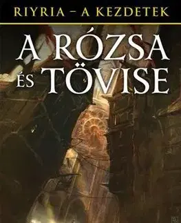 Sci-fi a fantasy A Rózsa és Tövise (Riyria - A kezdetek 2. kötet) - Michael J. Sullivan