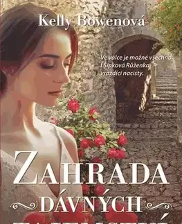 Svetová beletria Zahrada dávných tajemství - Kelly Bowenová,Hana Sichingerová