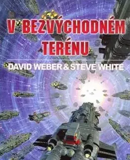 Sci-fi a fantasy V bezvýchodném terénu - David Weber,Steve White,Jiří Engliš