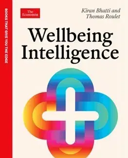 Manažment Wellbeing Intelligence - Kiran Bhatti,Thomas Roulet