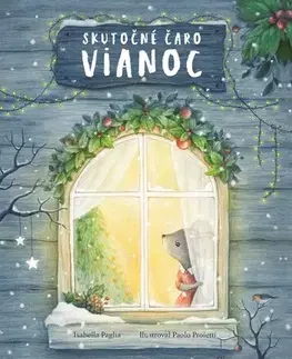 Rozprávky Skutočné čaro Vianoc - Isabella Paglia,Paolo Proietti,Vanda Vámošová