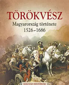Svetové dejiny, dejiny štátov Törökvész - Csaba Hertelendy