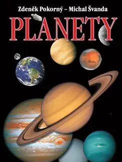 Astronómia, vesmír, fyzika Planety - Michal Švanda,Zdeněk Pokorný