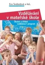 Pedagogika, vzdelávanie, vyučovanie Vzdělávání v mateřské škole - Eva Svobodová