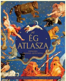 Vesmír, veda a technika Az ég atlasza - Edward Brooke-hitching,Anikóannamária Németh