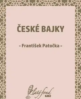 Česká beletria České bajky - František Patočka