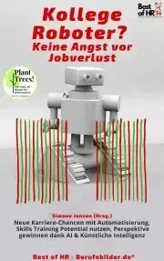 Svetová beletria Kollege Roboter? Keine Angst vor Jobverlust - Simone Janson