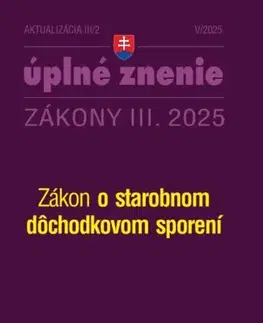 Zákony, zbierky zákonov Aktualizácia 2025 III/2 - Dôchodky - Kolektív autorov