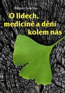 Fejtóny, rozhovory, reportáže O lidech, medicíně a dění kolem nás - Štěpán Svačina
