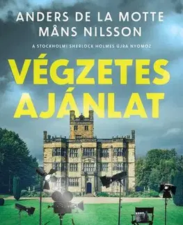 Detektívky, trilery, horory Végzetes ajánlat - Motte de la Anders,Mans Nilsson,Beáta Dobosi