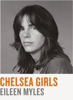 Šport Chelsea Girls - Eileen Myles