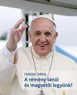 Kresťanstvo A remény tanúi és magvetői legyünk - Ferenc pápa Antonio Spadaro