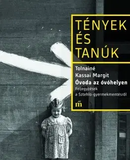 História Óvoda az óvóhelyen - Margit Tolnainé Kassai