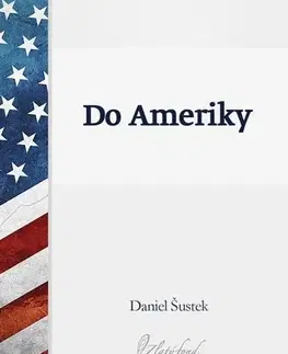 Slovenská beletria Do Ameriky - Daniel Šustek