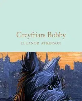 Rozprávky Greyfriars Bobby - Eleanor Atkinson