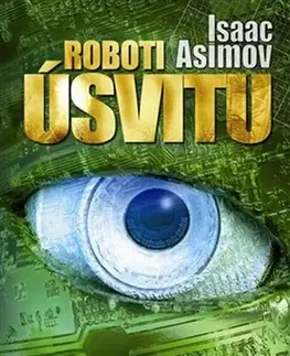 Sci-fi a fantasy Roboti úsvitu - Isaac Asimov