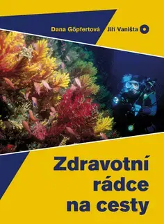 Zdravie, životný štýl - ostatné Zdravotní rádce na cesty 2008/09 - Dana Göpfertová