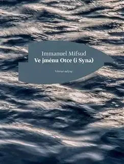 Svetová beletria Ve jménu Otce (i Syna) - Immanuel Mifsud